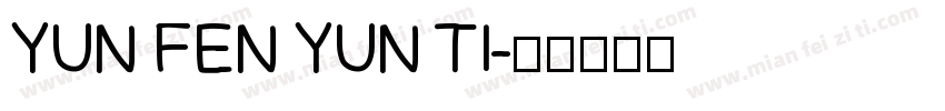 YUN FEN YUN TI字体转换